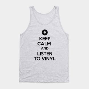 Keep calm and listen to vinyl Tank Top